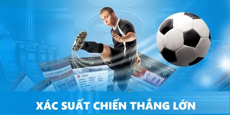 Xác suất chiến thắng cao